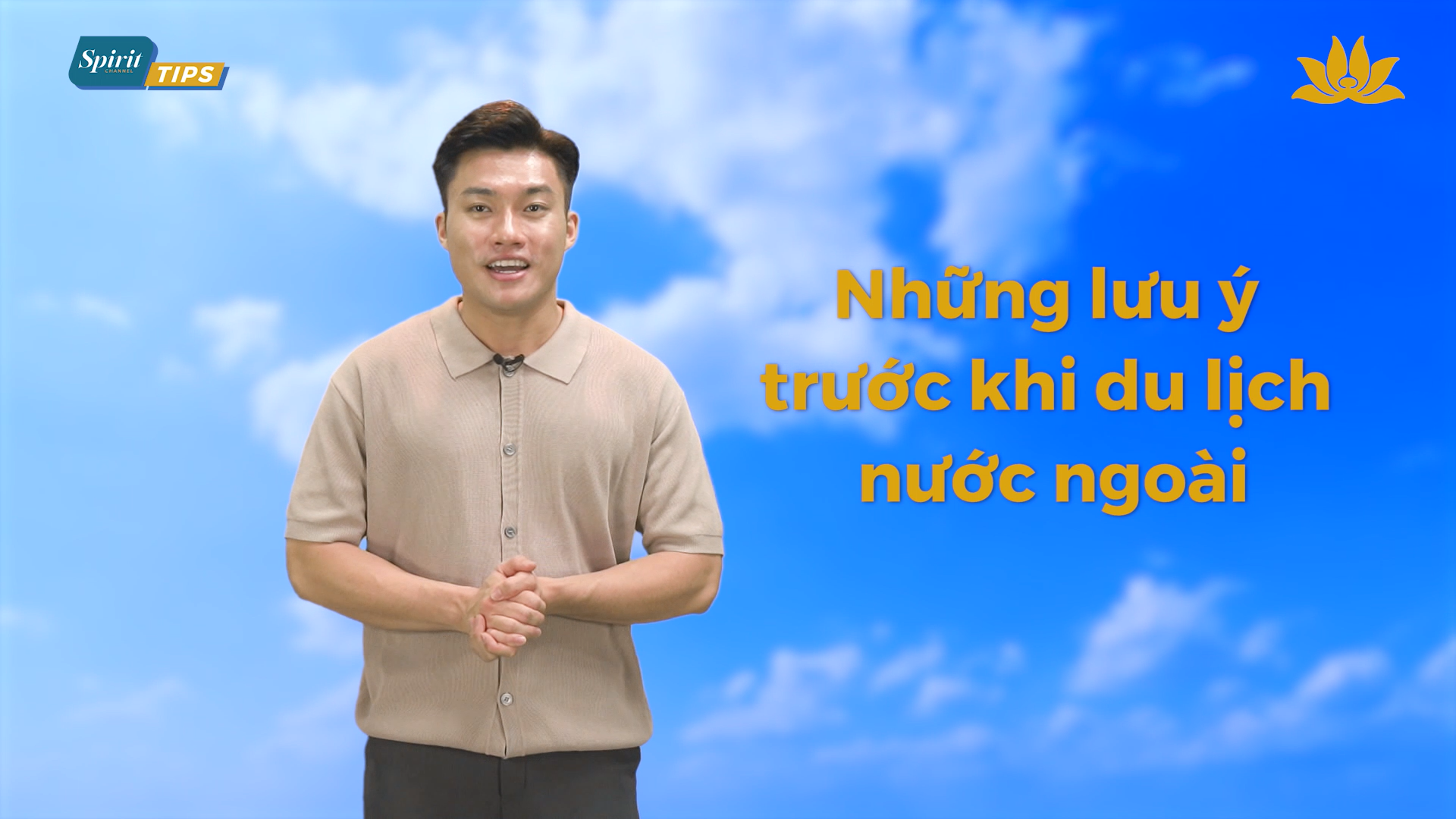 [Spirit Channel] VNA Tips: Những lưu ý trước khi du lịch nước ngoài
