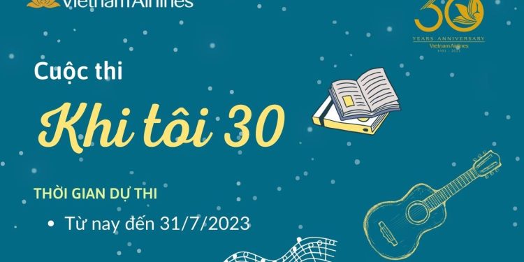 [30 năm] Phát động cuộc thi “Khi tôi 30”