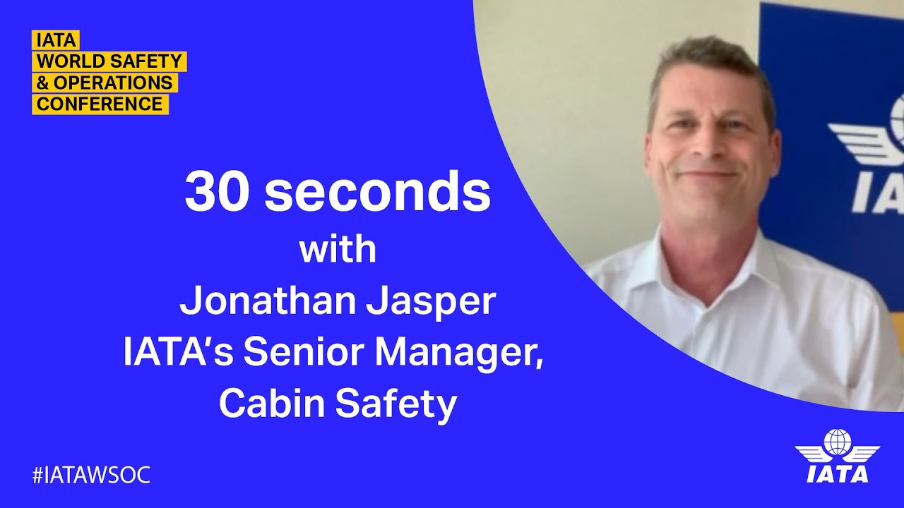30 giây phỏng vấn nhanh cùng Quản lý Cấp cao về An toàn Cabin của IATA