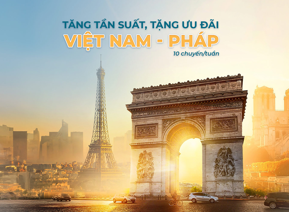 Tăng tần suất, tặng ưu đãi trên đường bay Việt Nam – Pháp