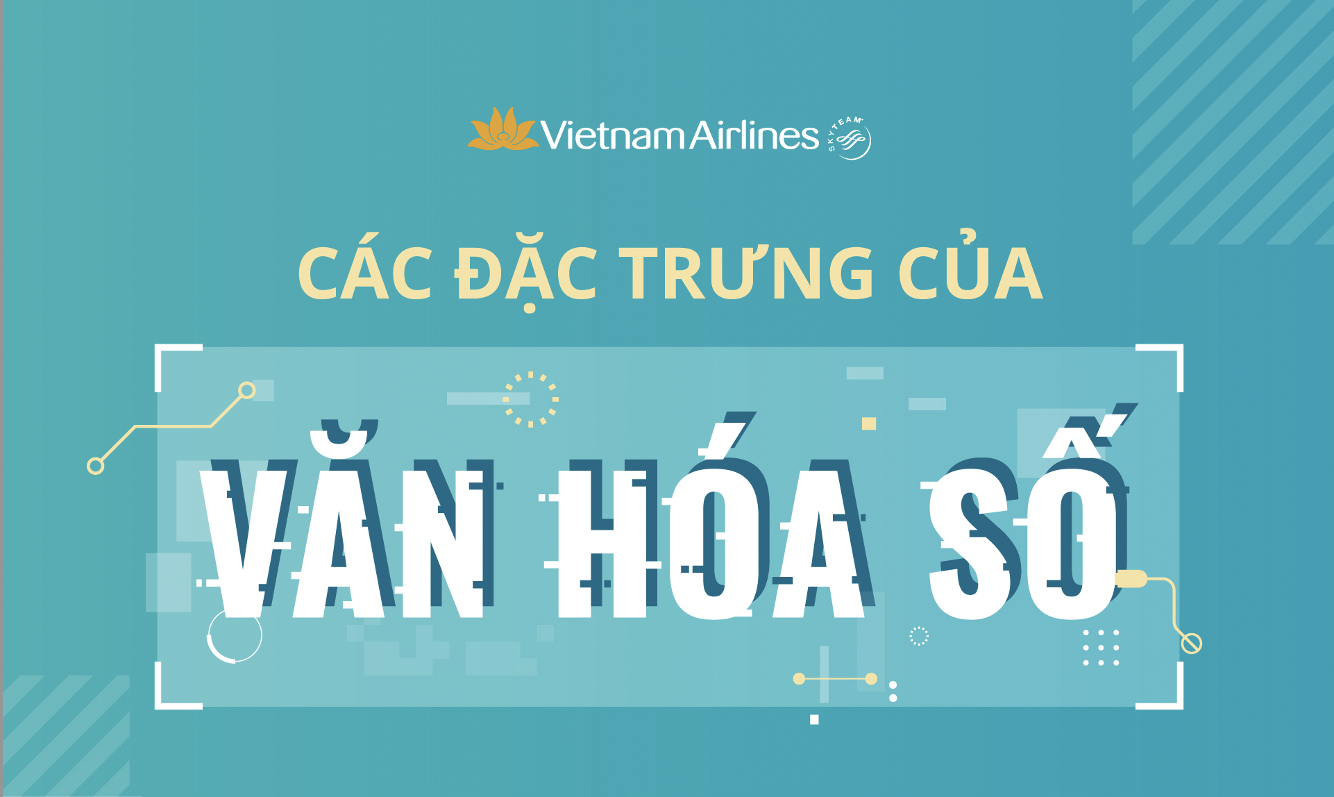 Các đặc trưng của văn hóa số dưới góc nhìn của chuyên gia trên toàn thế giới