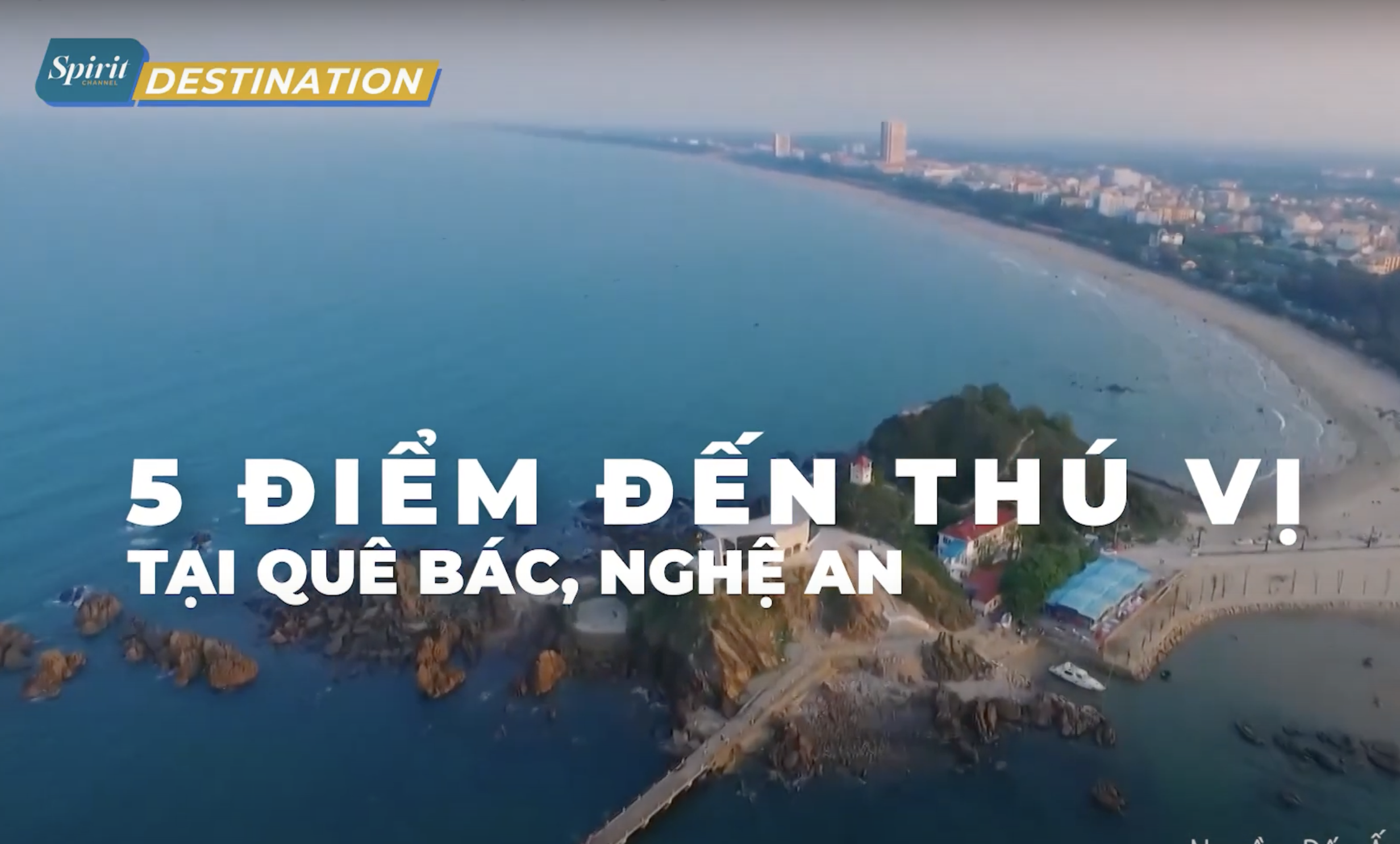 [Spirit Channel] 5 Điểm đến thú vị tại quê Bác, Nghệ An