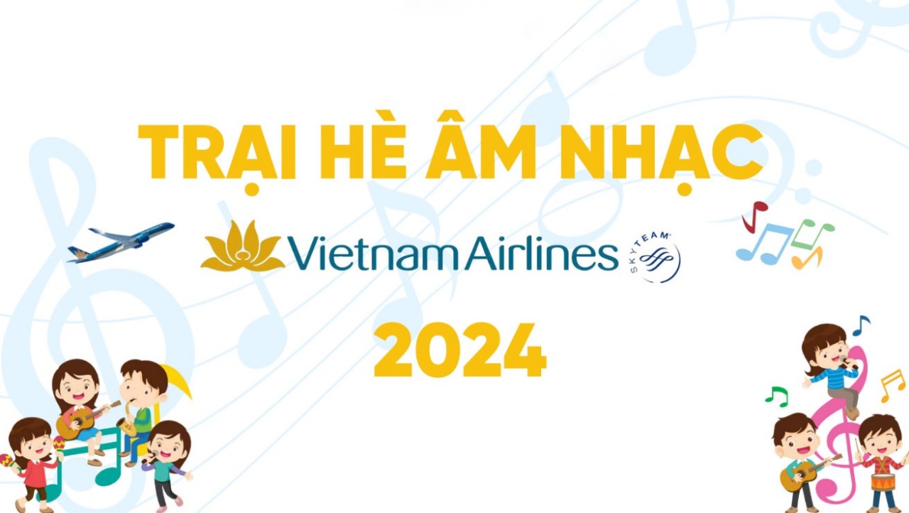 Trại hè âm nhạc Vietnam Airlines: Khám phá hành trình tới Đảo âm nhạc đầy kỳ thú
