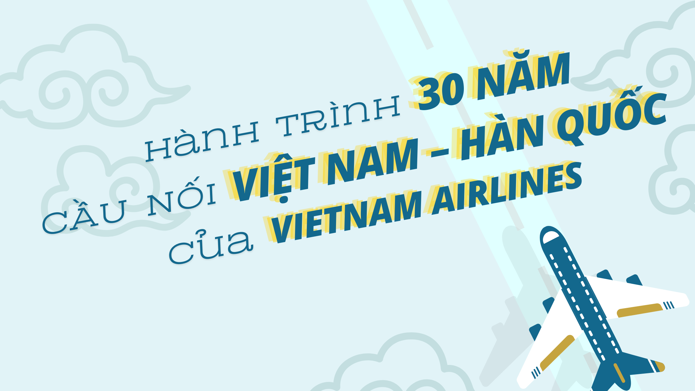 Hành trình 30 năm cầu nối Việt Nam – Hàn Quốc của Vietnam Airlines