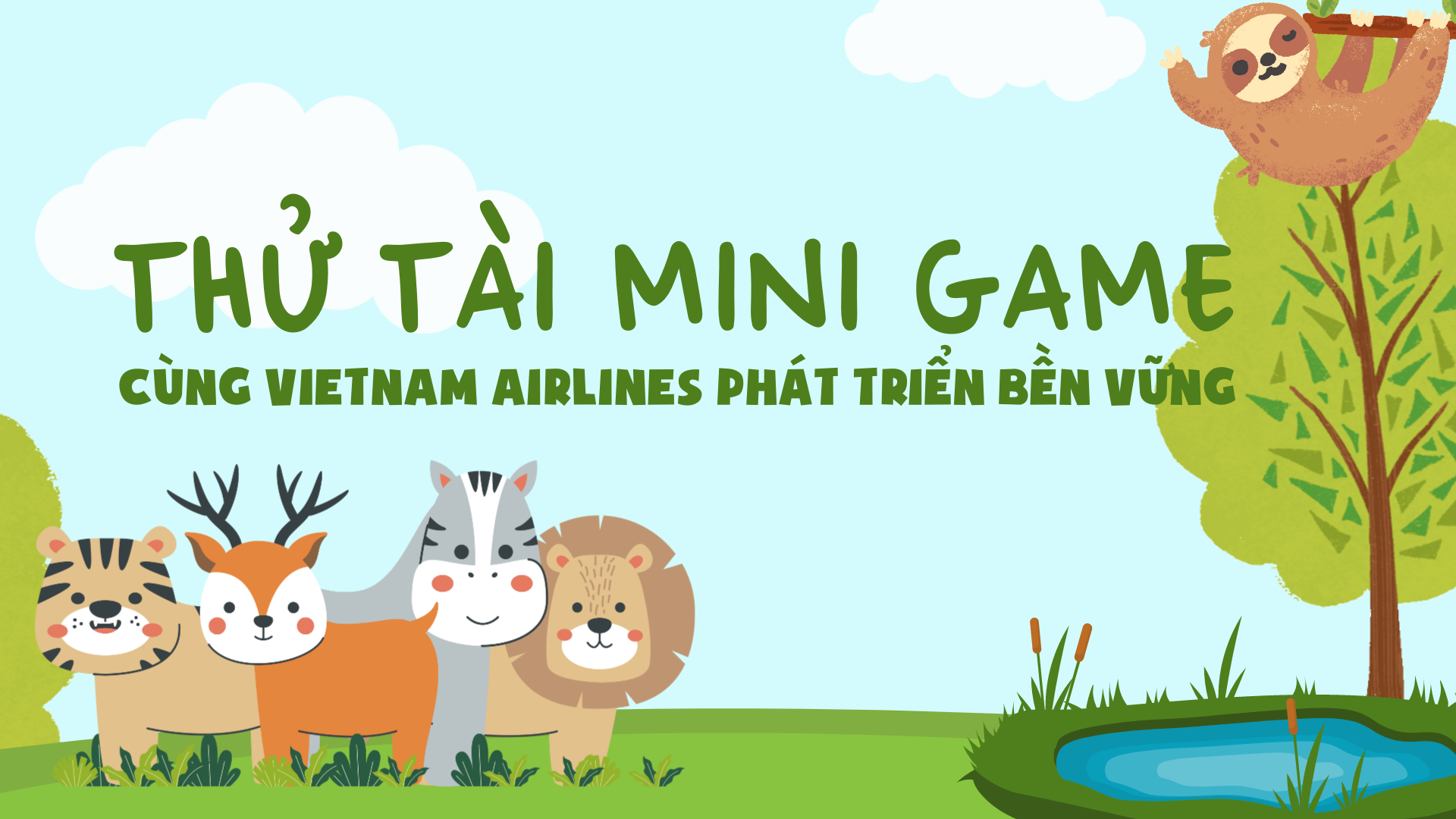 [Ngày 2] Minigame “Cùng Vietnam Airlines phát triển bền vững”