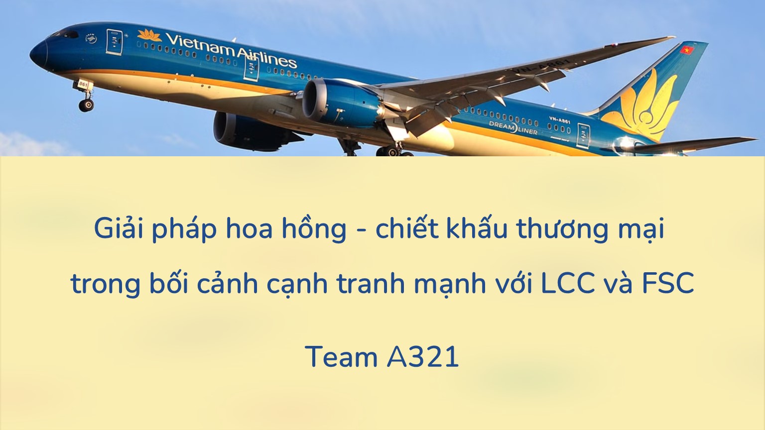 Bảo vệ: Team A321: Giải pháp phát huy tối đa hiệu quả của chính sách hoa hồng trong bối cảnh hiện nay
