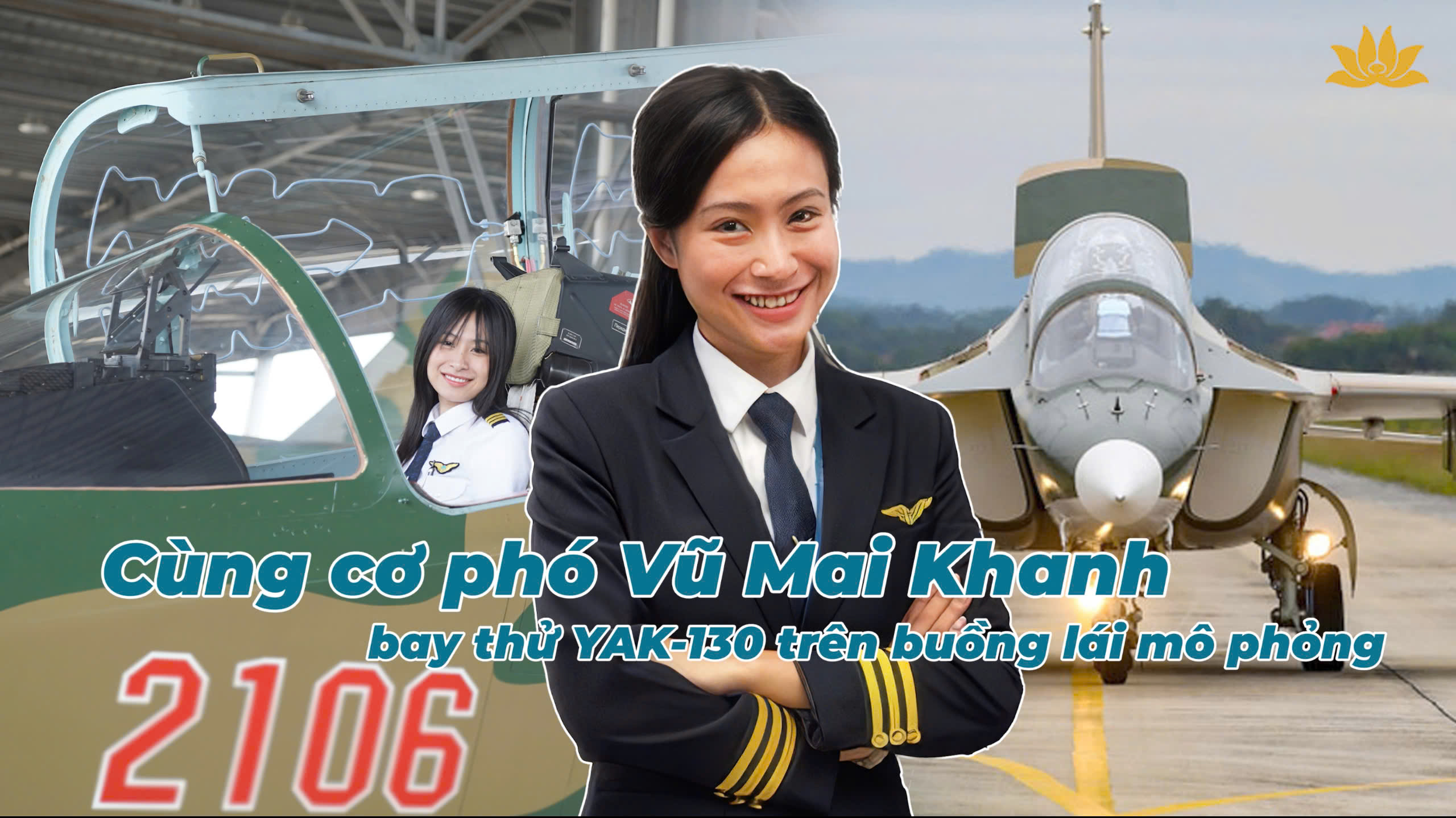 [VNA Special] Trải nghiệm buồng lái mô phỏng máy bay quân sự Yak-130 cùng cơ phó Mai Khanh