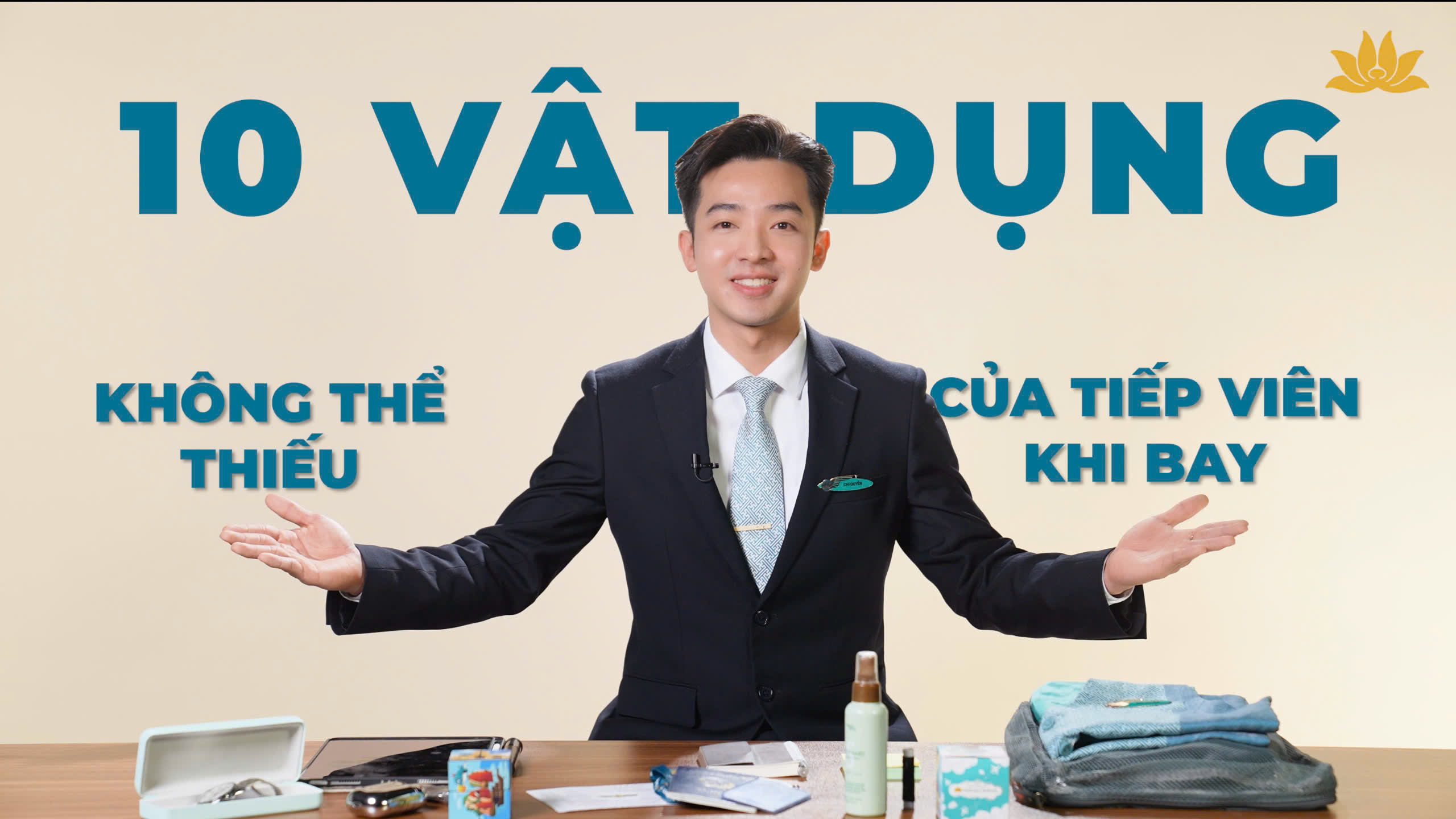 [VNA What] 10 vật dụng không thể thiếu khi đi làm của tiếp viên nam