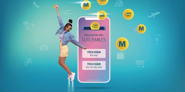 [30 năm Tổng Công ty] Lotusmiles và hành trình chinh phục hơn 7 triệu hội viên Bông Sen Vàng