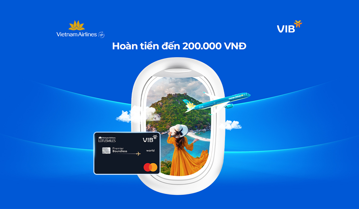 Ưu đãi hoàn tiền khi thanh toán bằng thẻ tín dụng VIB