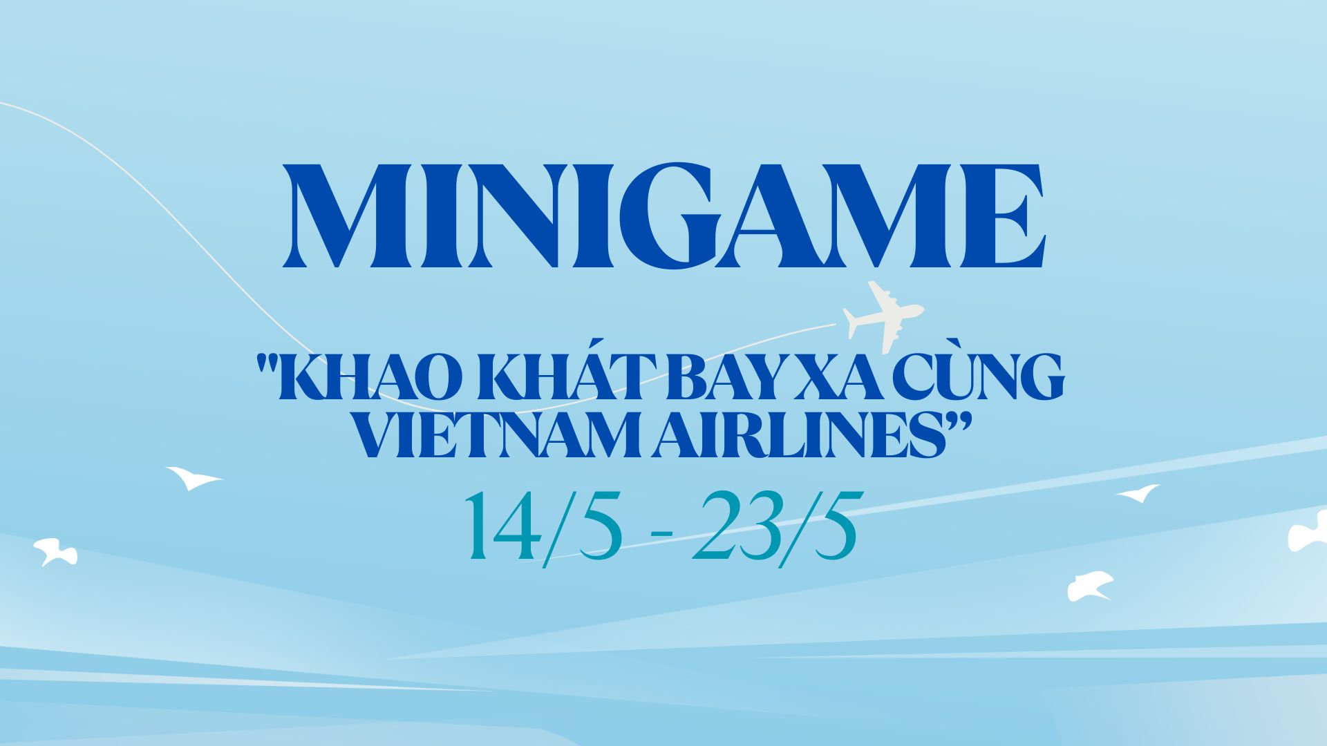 Minigame “Khao khát bay xa cùng Vietnam Airlines”