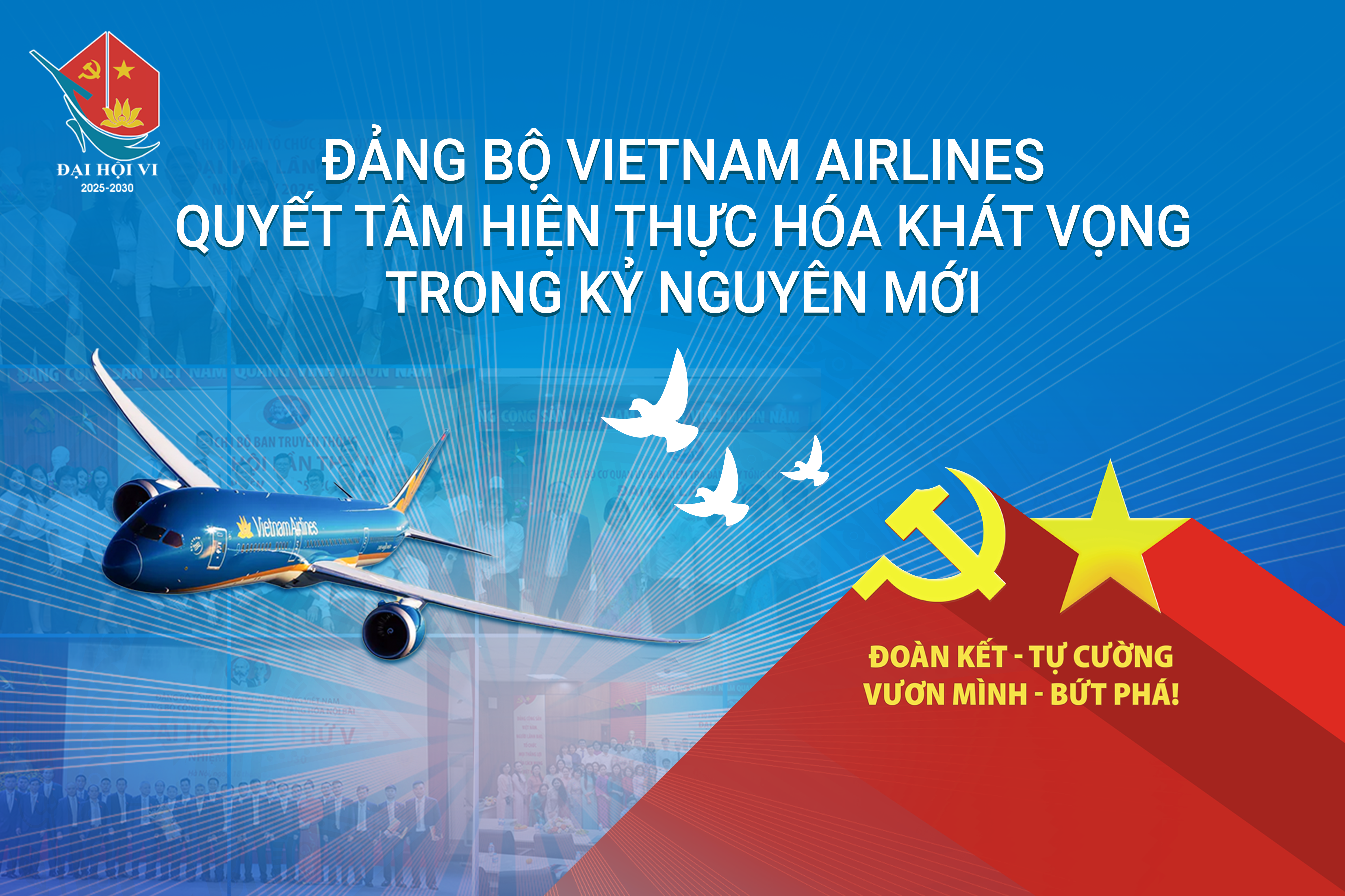 [Hướng tới Đại hội Đảng] Đoàn kết, tự cường, bứt phá: Đảng bộ Vietnam Airlines quyết tâm  hiện thực hóa khát vọng trong kỷ nguyên mới