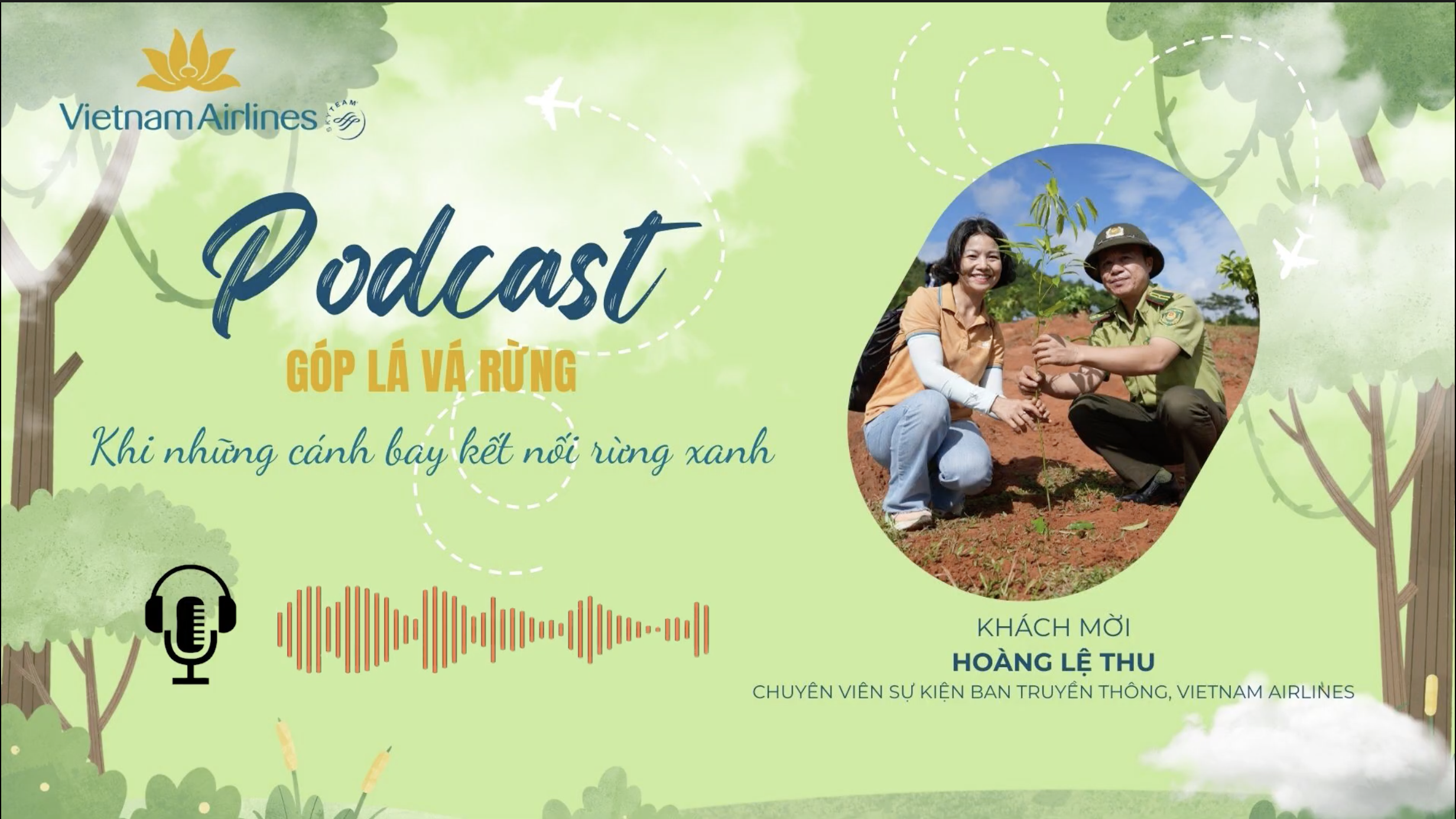 [PODCAST] Góp lá vá rừng – Khi những cánh bay kết nối rừng xanh