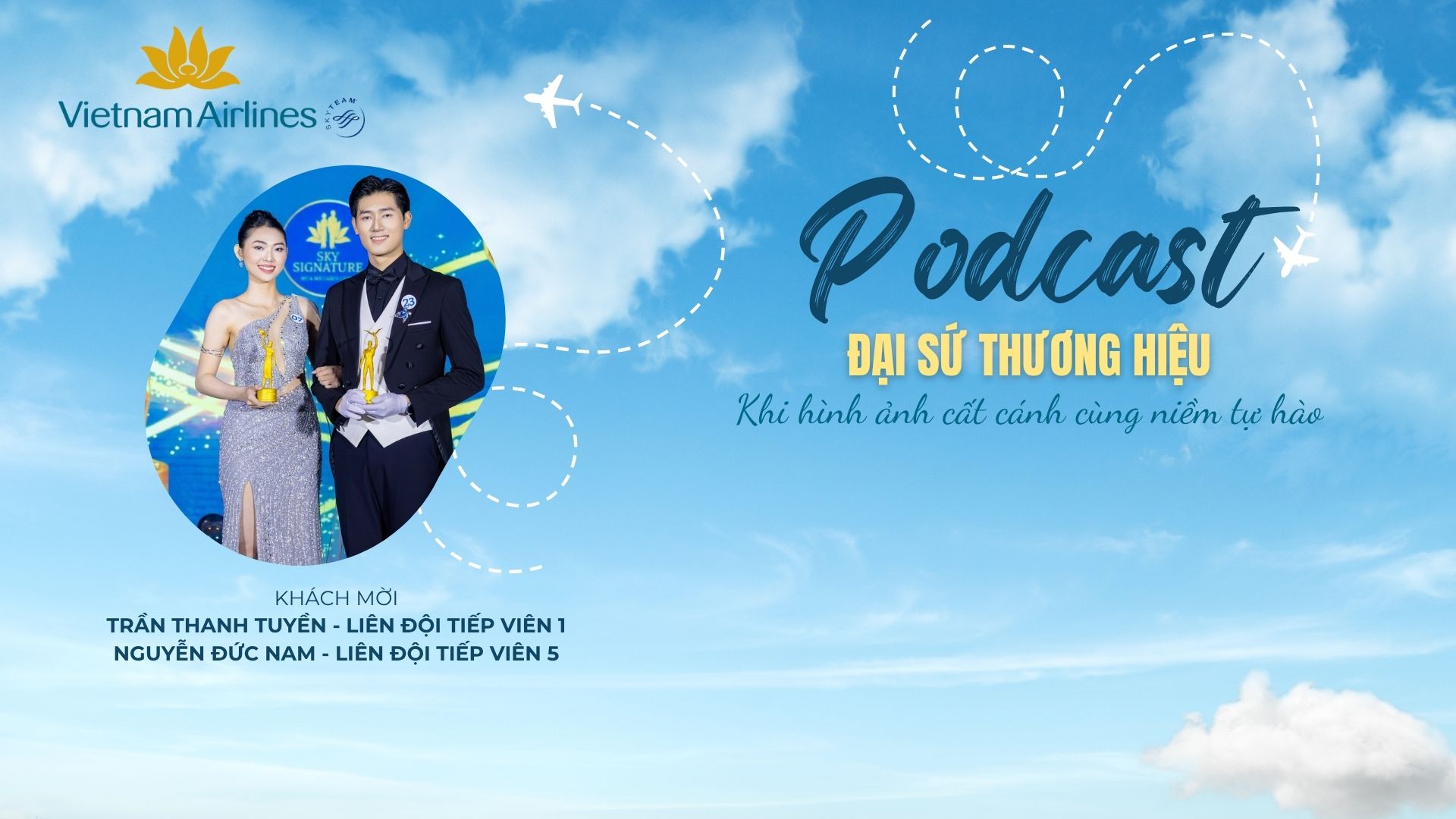 [PODCAST] Những đại sứ thương hiệu mang hình ảnh Vietnam Airlines cất cánh trong niềm tự hào