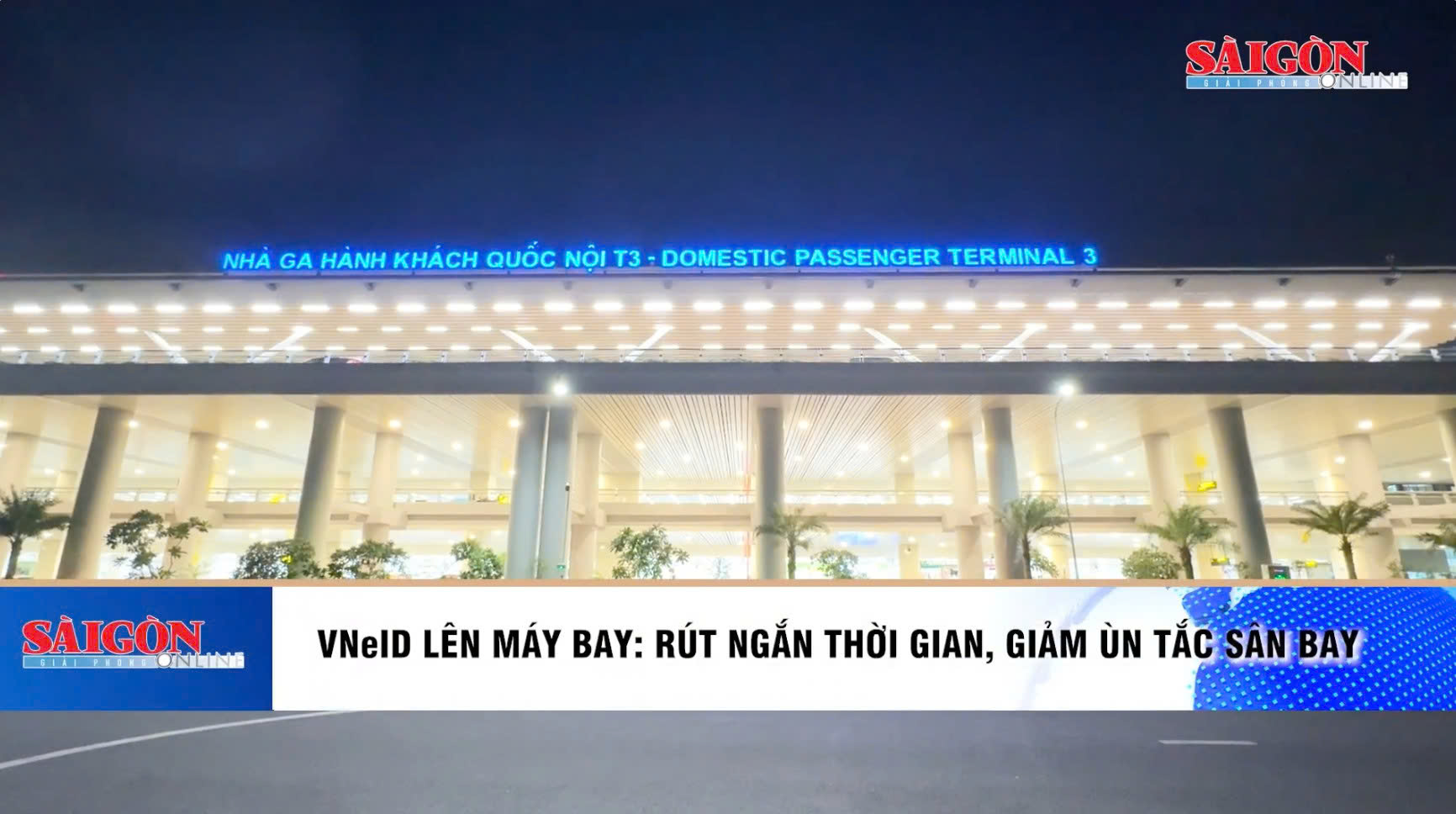 [SGGP] VNeID lên máy bay: Rút ngắn thời gian, giảm ùn tắc sân bay
